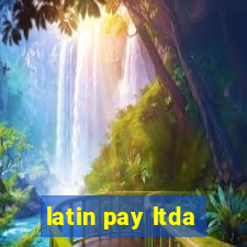 latin pay ltda